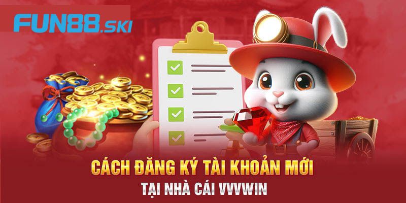 Hướng dẫn đăng ký tài khoản chi tiết tại Vvvwin