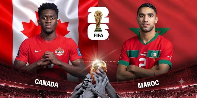 Soi kèo Canada vs Maroc 5/7, 00h00 Vòng 1/8 World Cup 2026