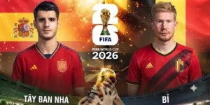 Soi Kèo Tây Ban Nha Vs Bỉ 11/7, 2h00 - World Cup 2026
